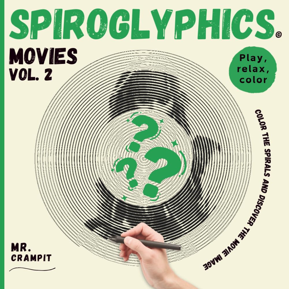 Spiroglyphics Movies Vol. 2: Color the spirals, play, and relax to reveal the movie image