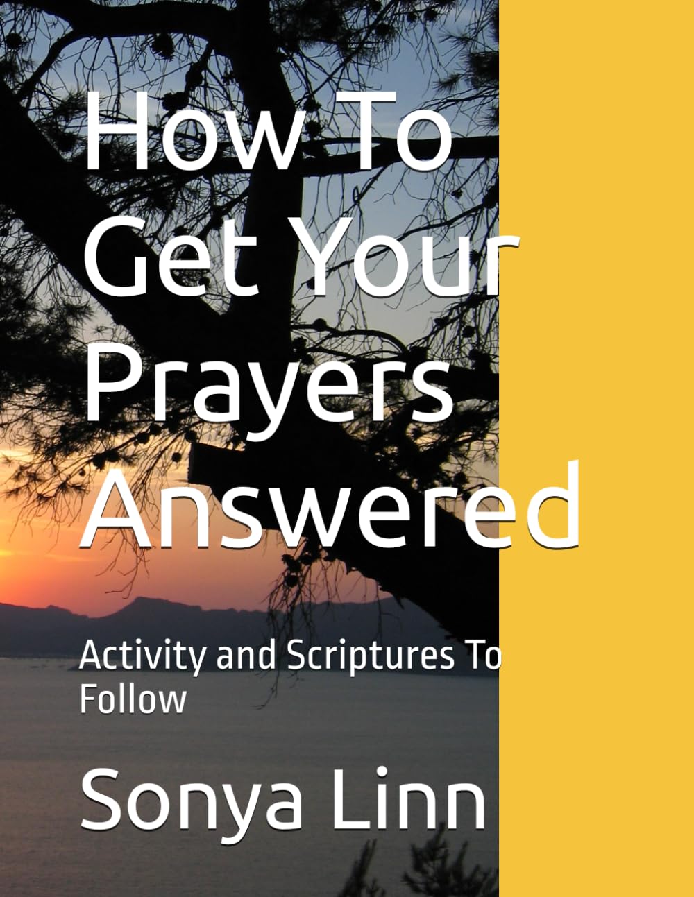 How To Get Your Prayers Answered: Activity and Scriptures To Follow