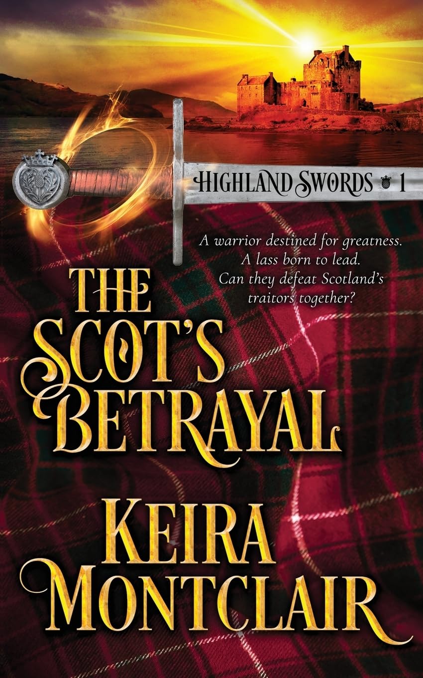 The Scot's Betrayal: 1 (Highland Swords)