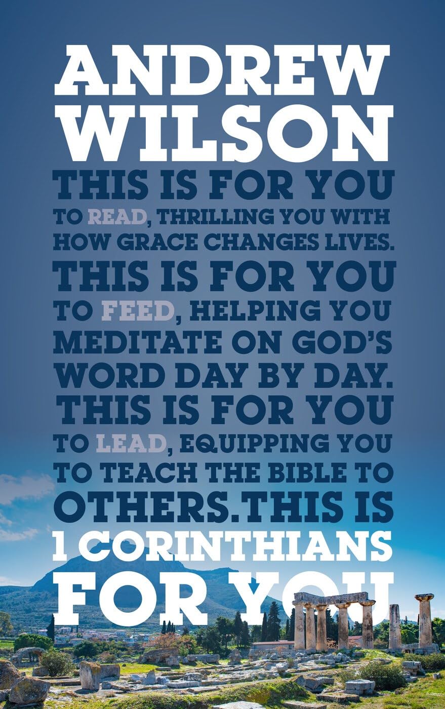 1 Corinthians For You: Thrilling You With How Grace Changes Lives (God's Word For You)