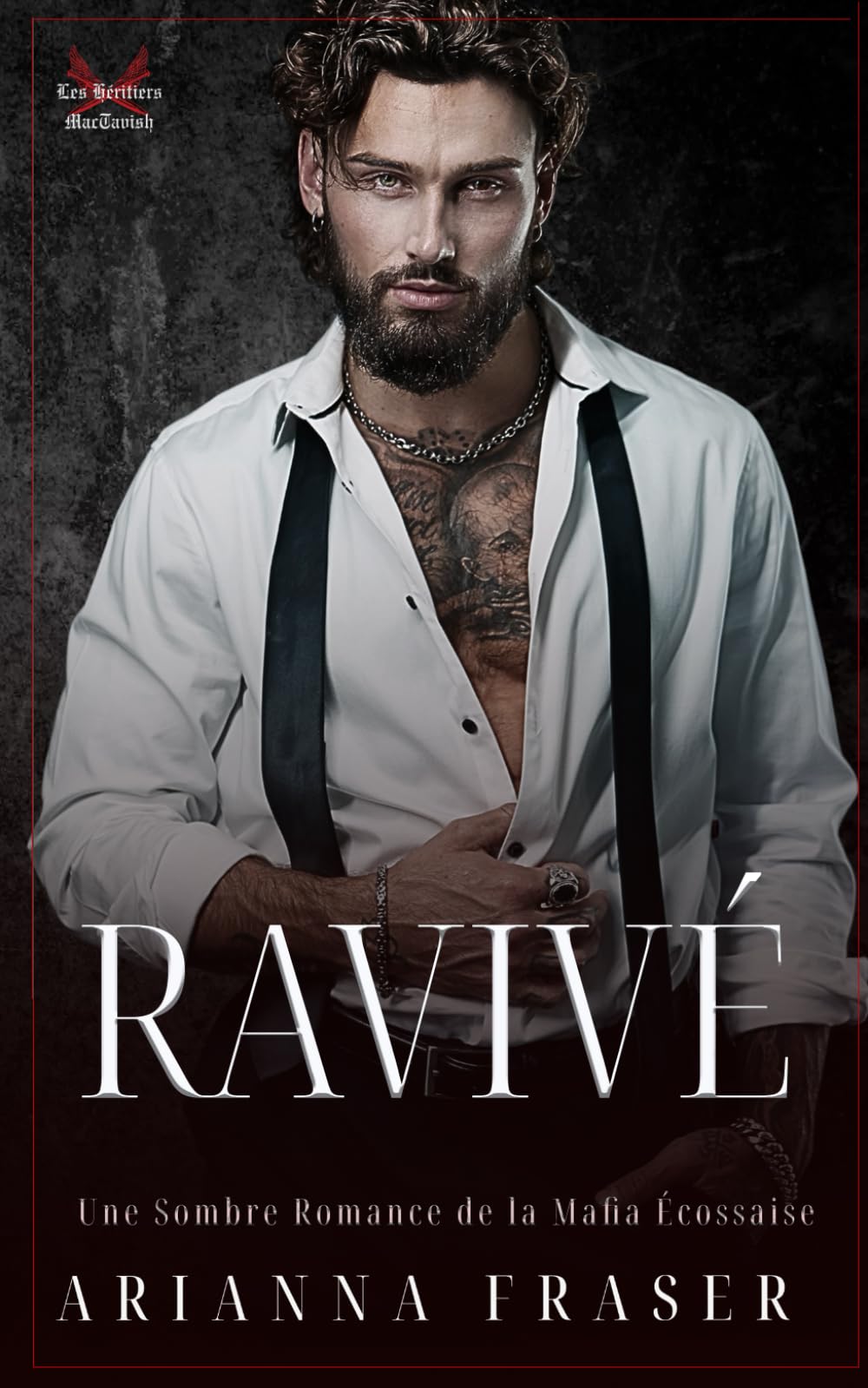 Ravivé: Une Dark Romance dans la Mafia Écossaise: 5 (Les Héritiers De MacTavish)