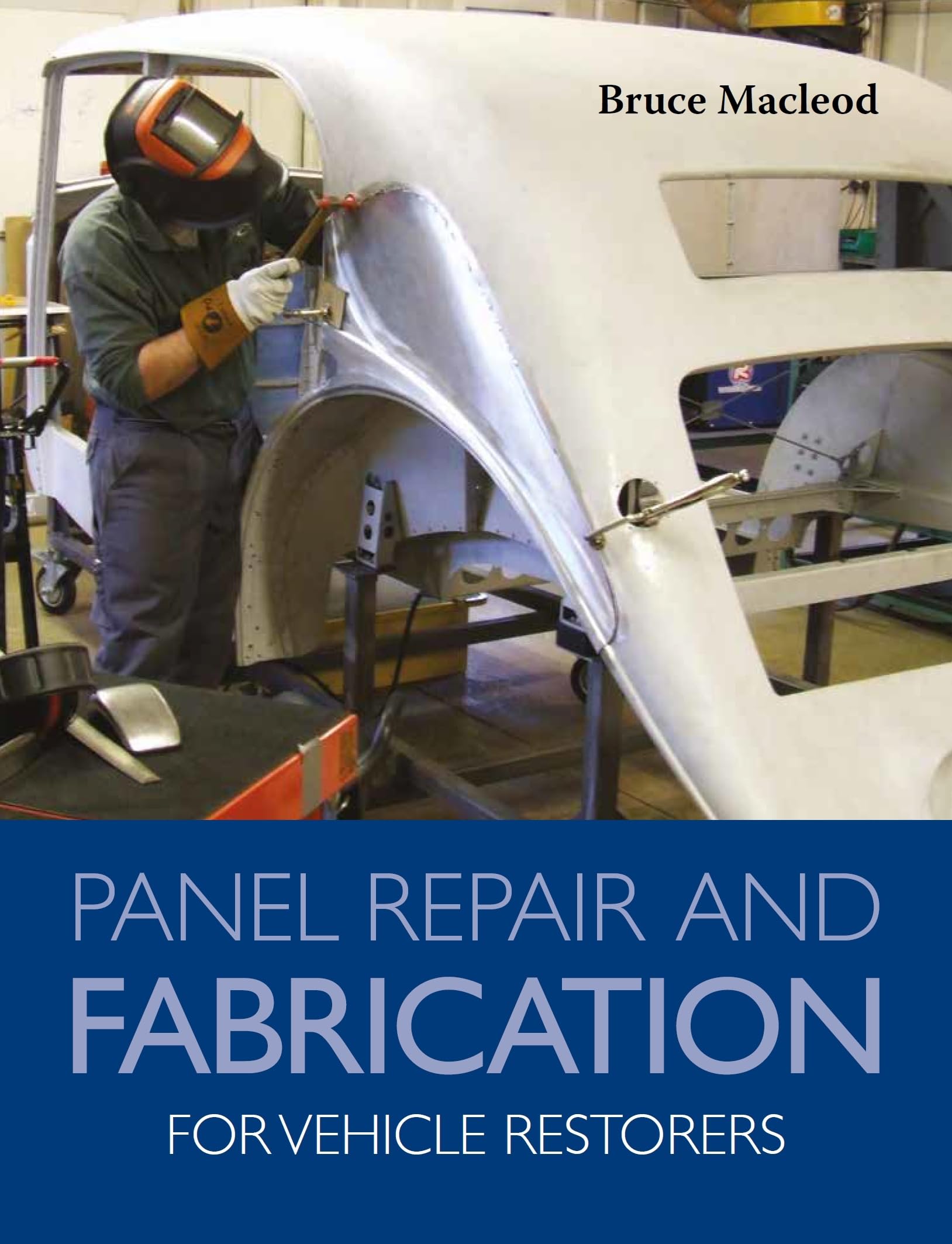 Panel Repair and Fabrication for Vehicle Restorers by Bruce Macleod PAPERBACK