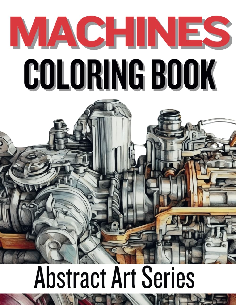 MACHINES Coloring Book (Abstract Art Series)