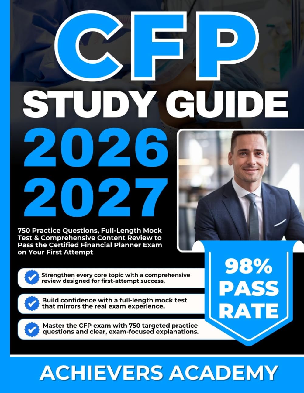 CFP STUDY GUIDE 2026-2027: 750 Practice Questions, Full-Length Mock Test & Comprehensive Content Review to Pass the Certified Financial Planner Exam on Your First Attempt