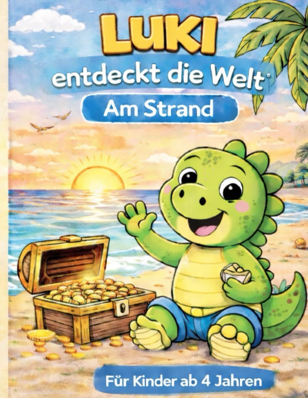 Luki entdeckt die Welt - Band 1: Strand Malbuch für Kinder ab 4 Jahren | Dino Malbuch mit Unterwasser-Abenteuer