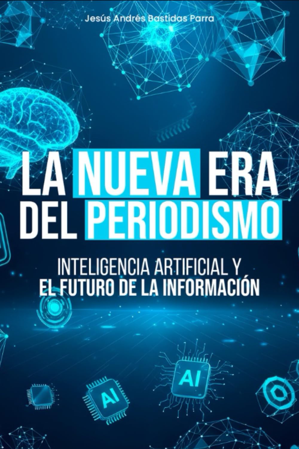 La Nueva Era del Periodismo: Inteligencia Artificial y el Futuro de la Información