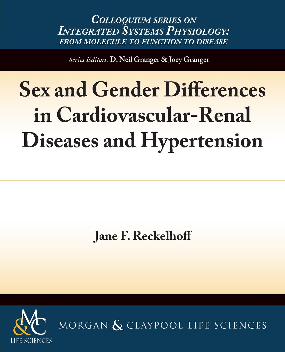 Sex and Gender Differences in Cardiovascular-Renal Diseases and Hypertension (Colloquium Series on Integrated Systems Physiology: From Molecule to Function)