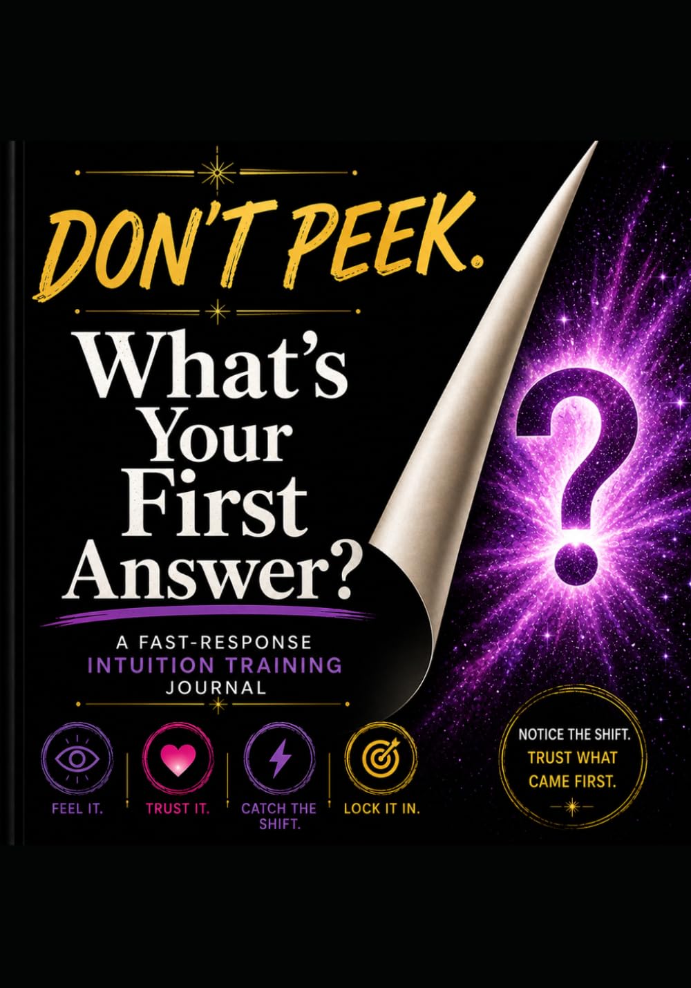 Don't Peek, What's Your First Answer?