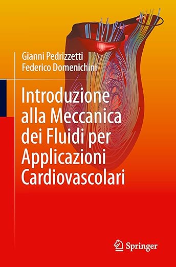 Introduzione alla Meccanica dei Fluidi per Applicazioni Cardiovascolari (Italian Edition)