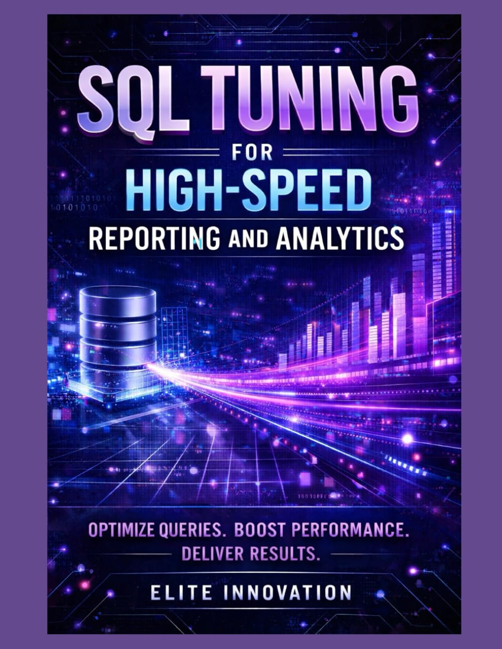 SQL Tuning for High-Speed Reporting and Analytics