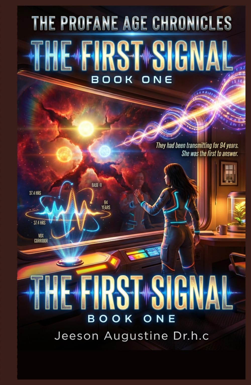 THE FIRST SIGNAL: THE PROFANE AGE CHRONICLES