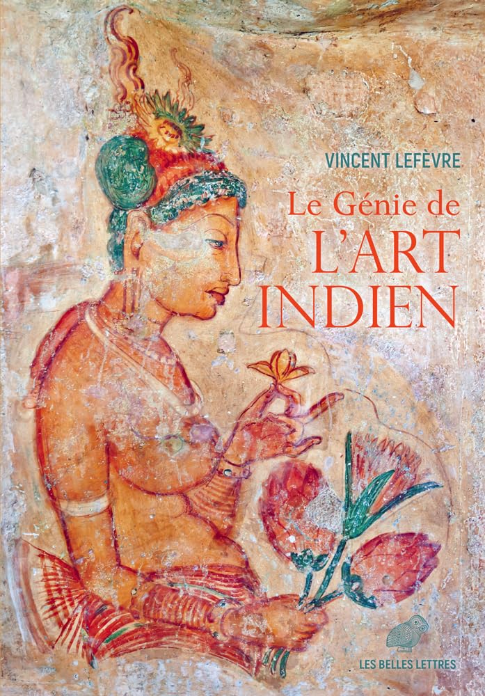 Le génie de l'art indien histoire sculpture architecture peinture