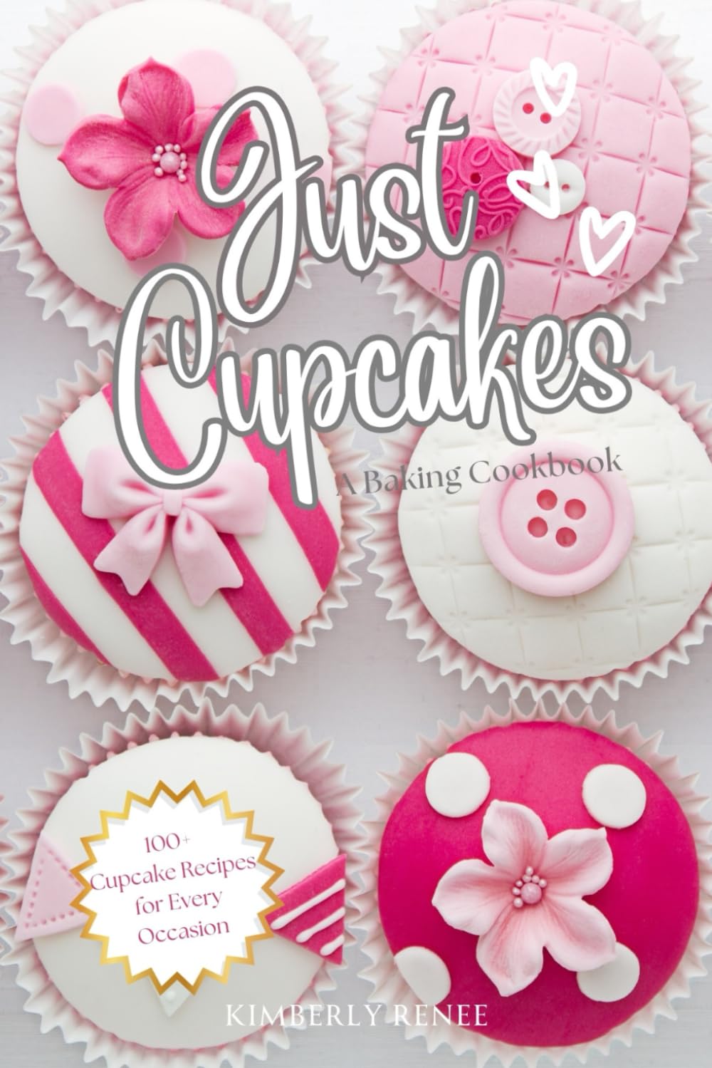 Just Cupcakes: A Baking Cookbook