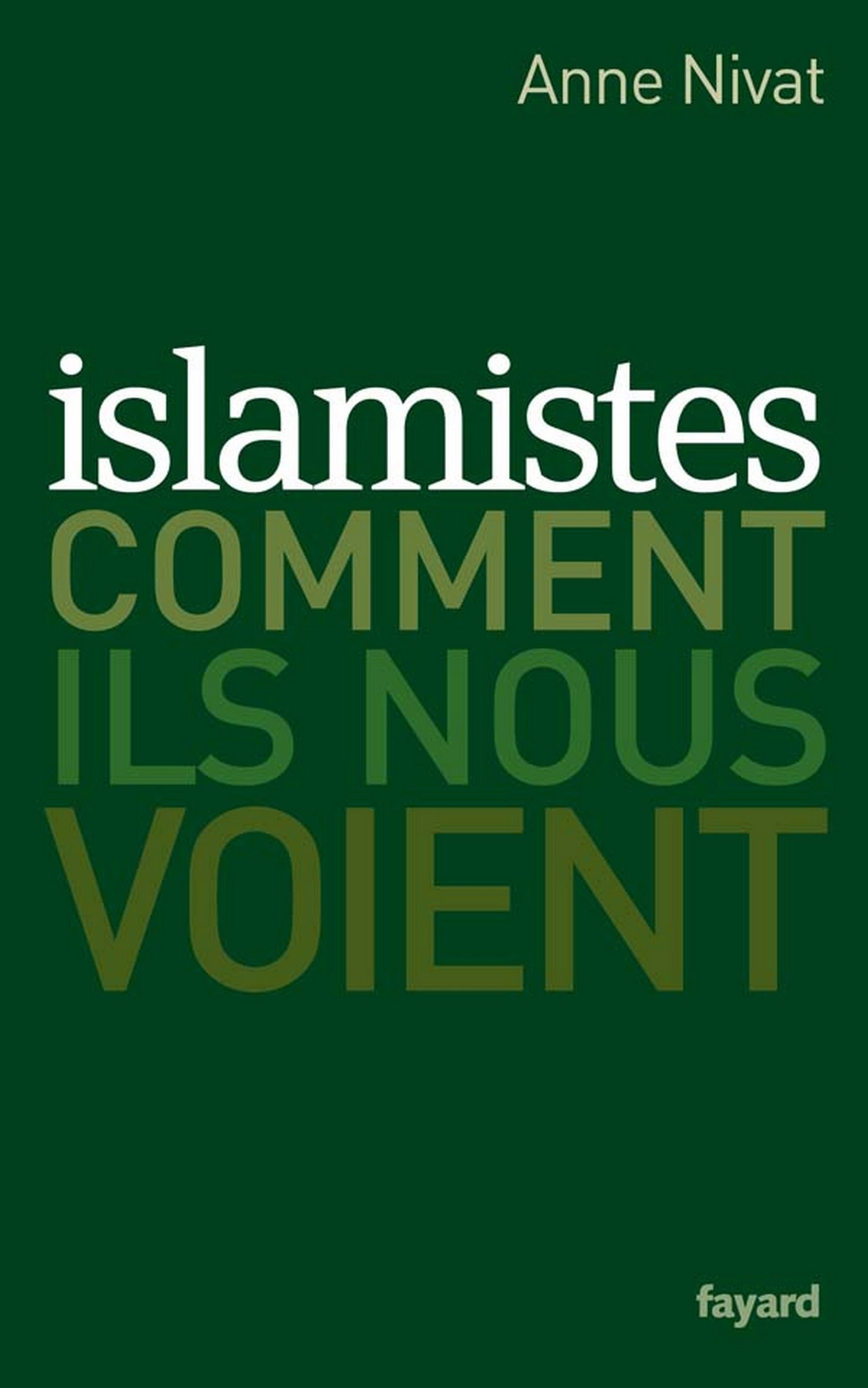 Islamistes : comment ils nous voient (LITT.GENE.) (French Edition)