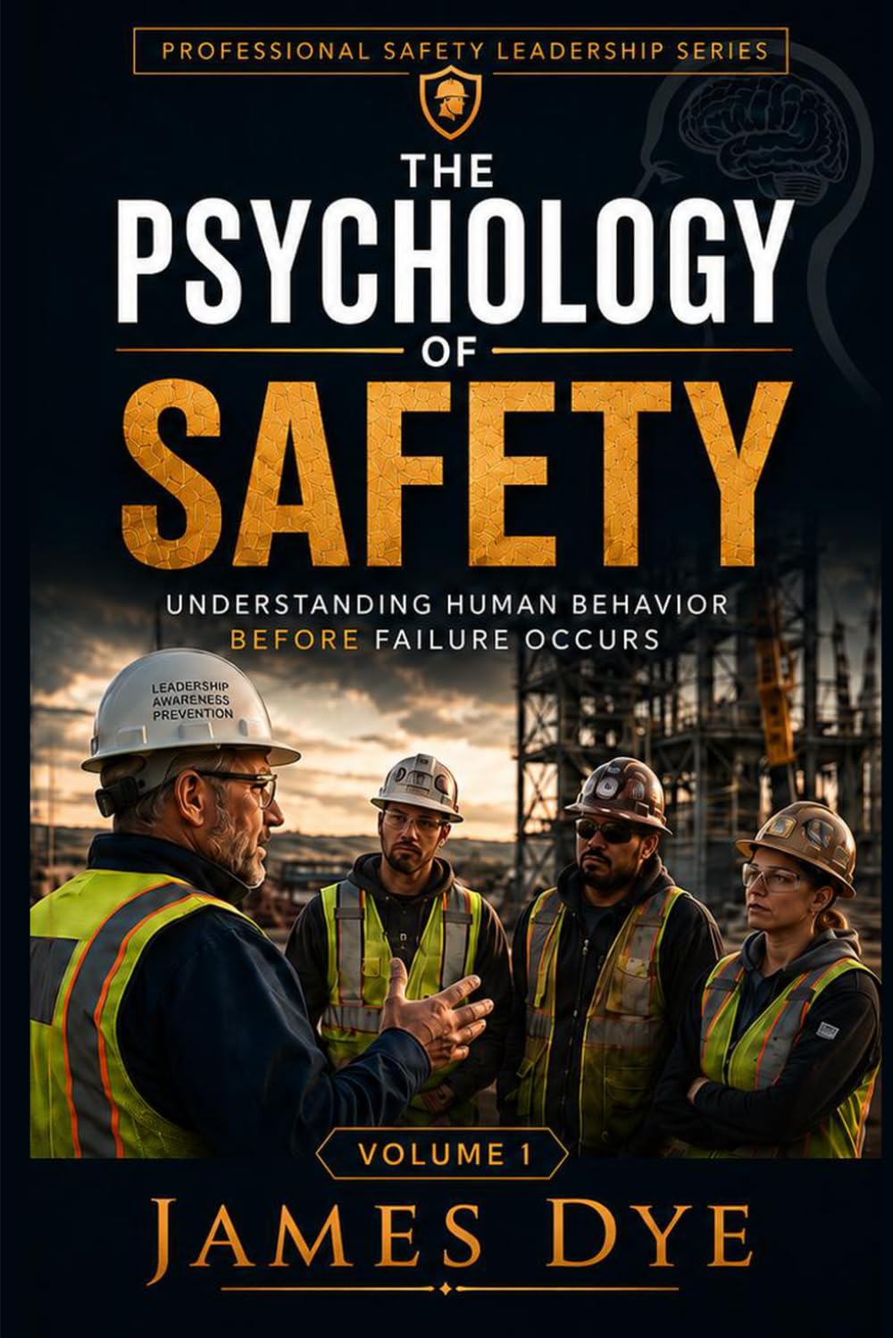 The Psychology of Safety: Understanding Human Behavior Before Failure Occurs