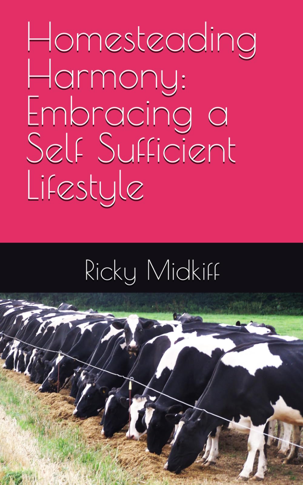 Homesteading Harmony: Embracing a Self Sufficient Lifestyle
