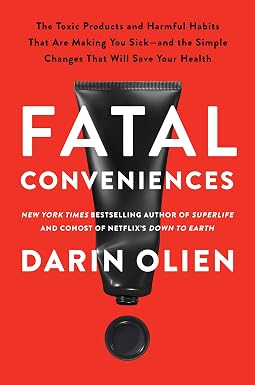 Роковые удобства: токсичные продукты и вредные привычки, которые делают вас больными, и простые изменения, которые спасут ваше здоровье