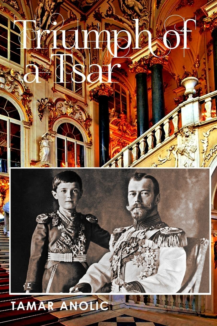 Triumph of a Tsar,Anolic, Tamar Tamar Anolic,