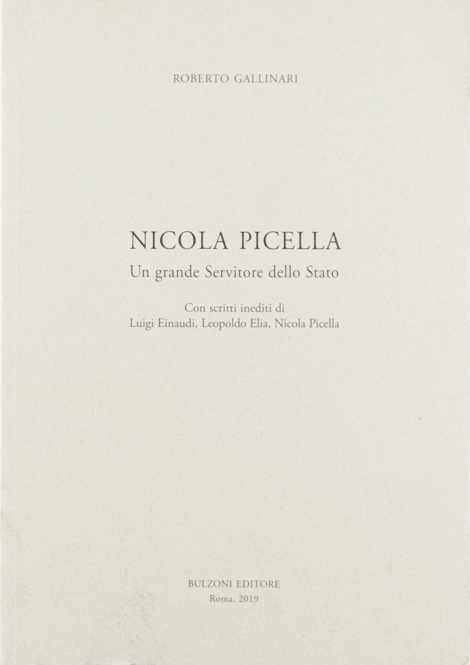 Nicola Picella. Un Grande Servitore Dello Stato - 4