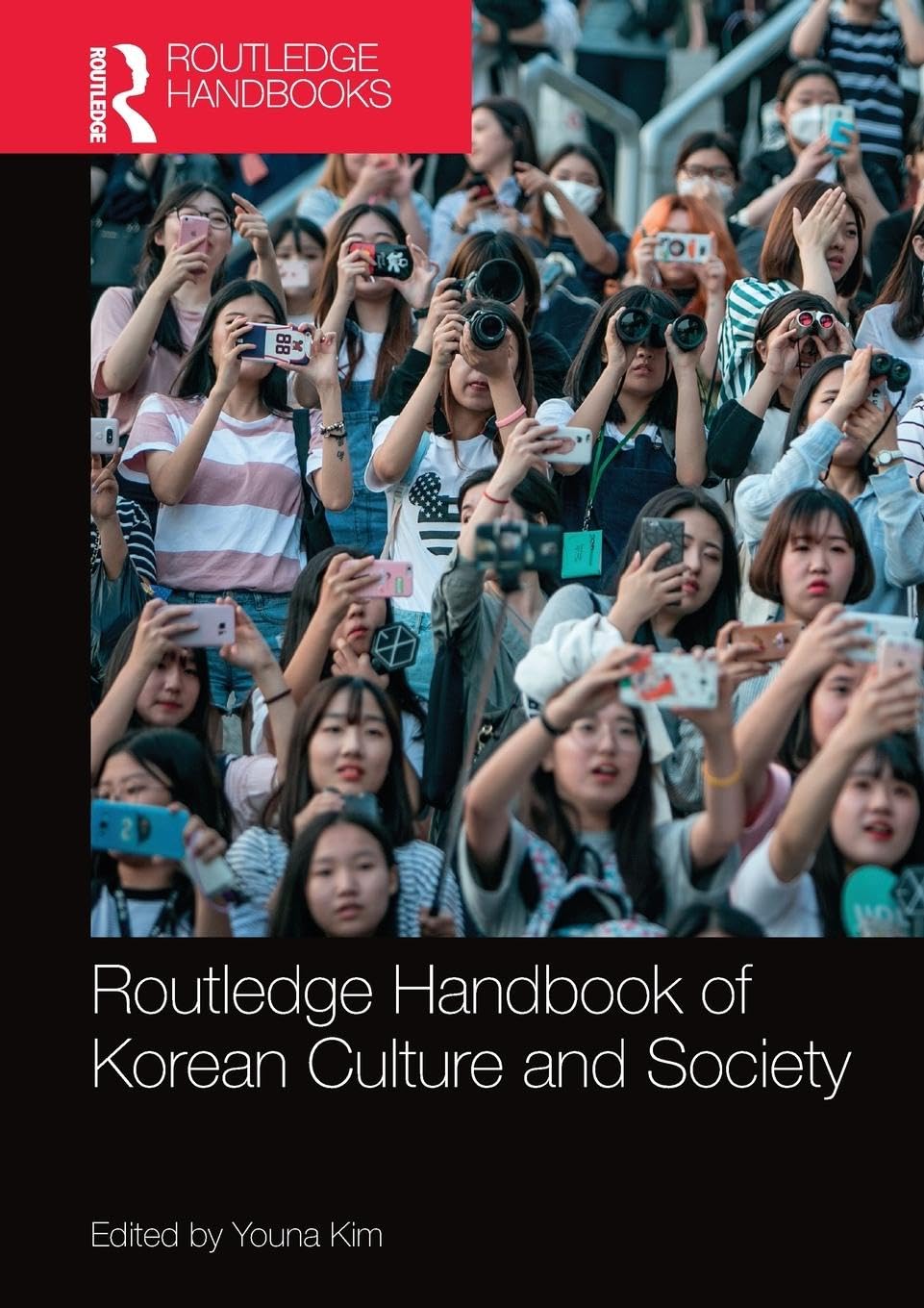 The Routledge Handbook of Korean Culture and Society (Routledge Handbooks)
