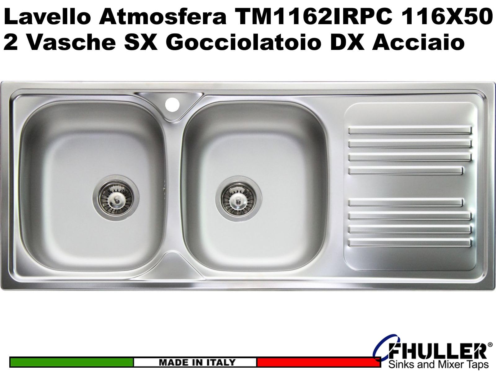 Lavello Fhuller Atmosfera TM1162IRBC Acciaio Prelucido 116X50 2 Vasche Sinistre e Gocciolatoio Destro, Foro Scarico 3,5” | Lavello Cucina Resistente, Igienico e Facile da Pulire