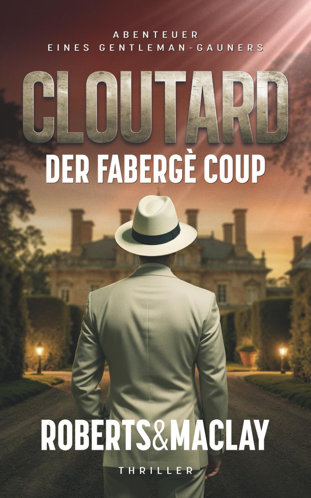 Cloutard: Der Fabergé Coup (Abenteuer eines Gentleman-Gauners, Band 5)