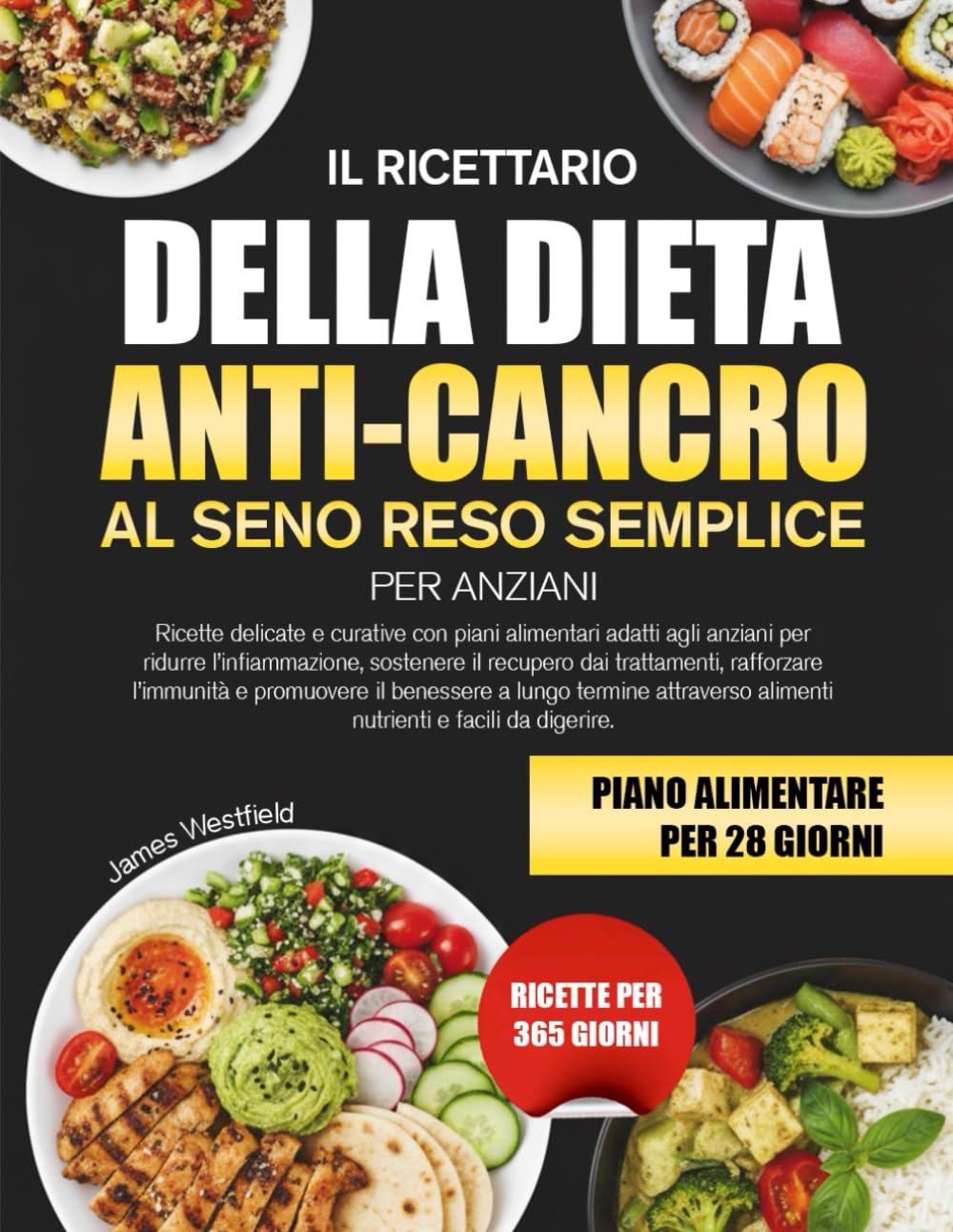 IL RICETTARIO DELLA DIETA ANTI-CANCRO AL SENO RESO SEMPLICE PER ANZIANI: Ricette delicate e curative con piani alimentari adatti agli anziani per ... dai trattamenti, rafforzare l’immunità