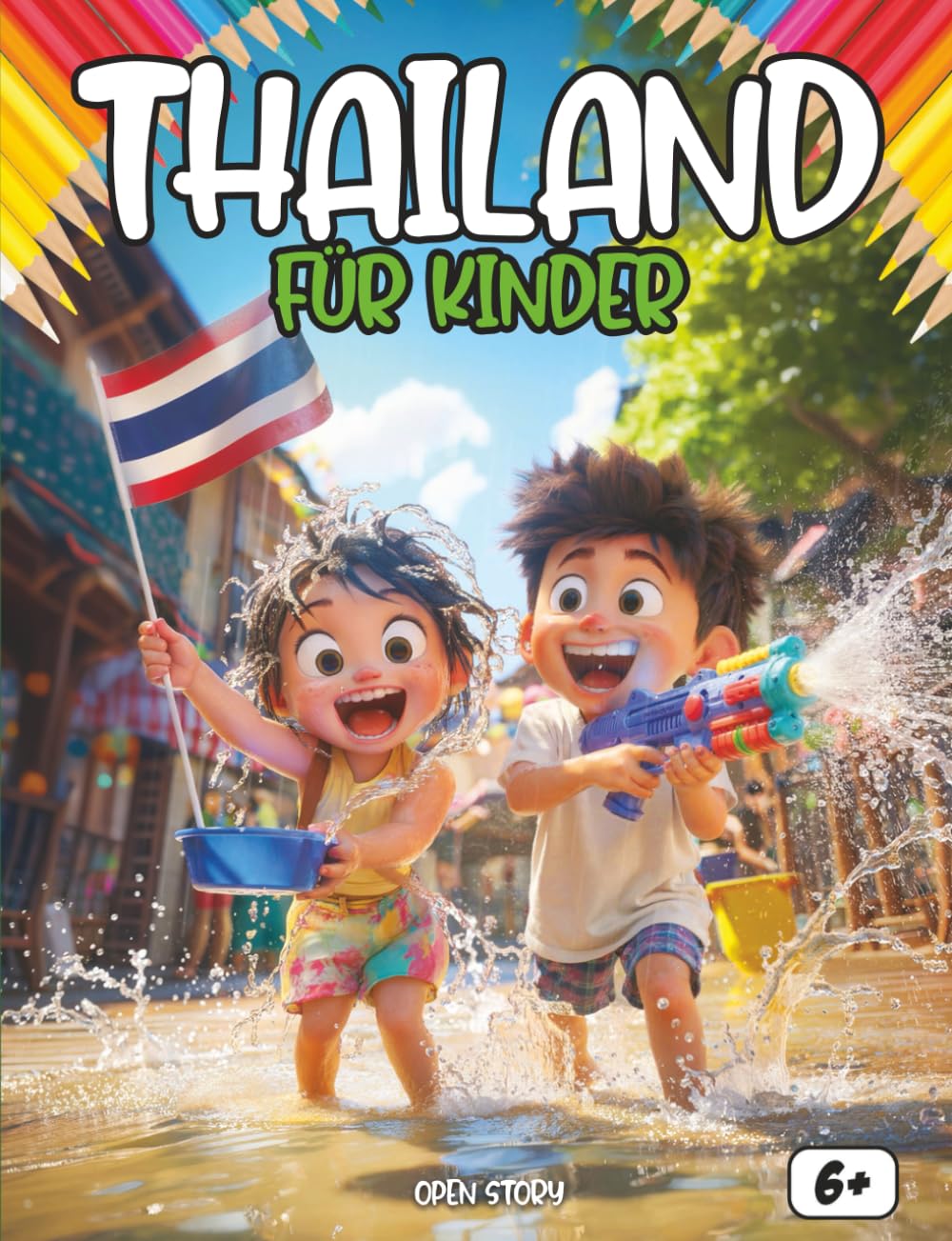 Thailand für Kinder: Eine spannende Reise durch Natur, Tempel, Märkte, Feste und Elefanten – Mit Quiz und Ausmalbildern