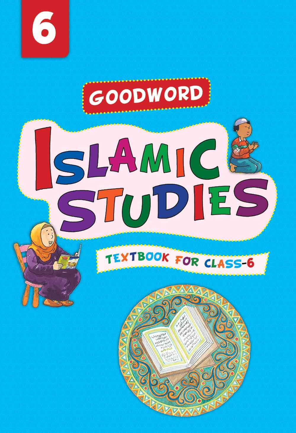 Goodword Islamic Studies Textbook for Class 6