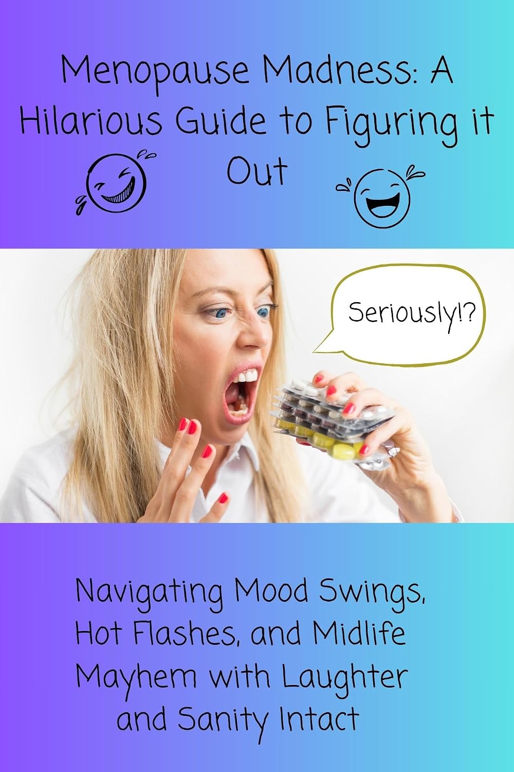 Menopause Madness: A Hilarious Guide to Figuring it Out: Navigating ...
