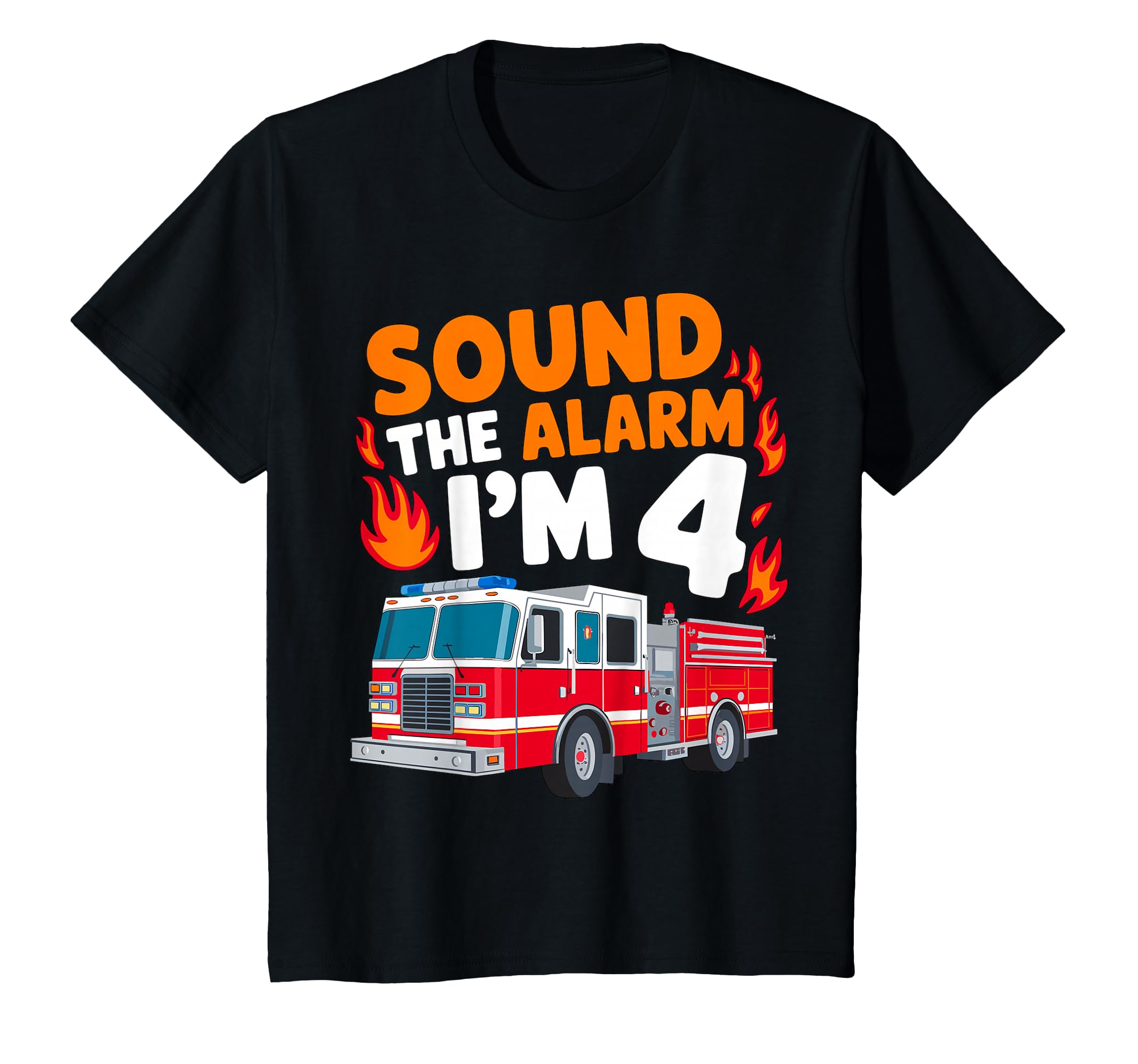 Kids Sound the Alarm I'm 4 Years Old 4th Birthday Firefighter T-Shirt