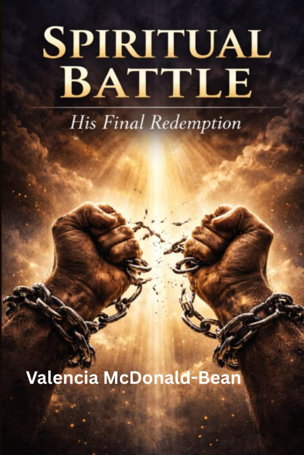 Spiritual Battle: His Final Redemption