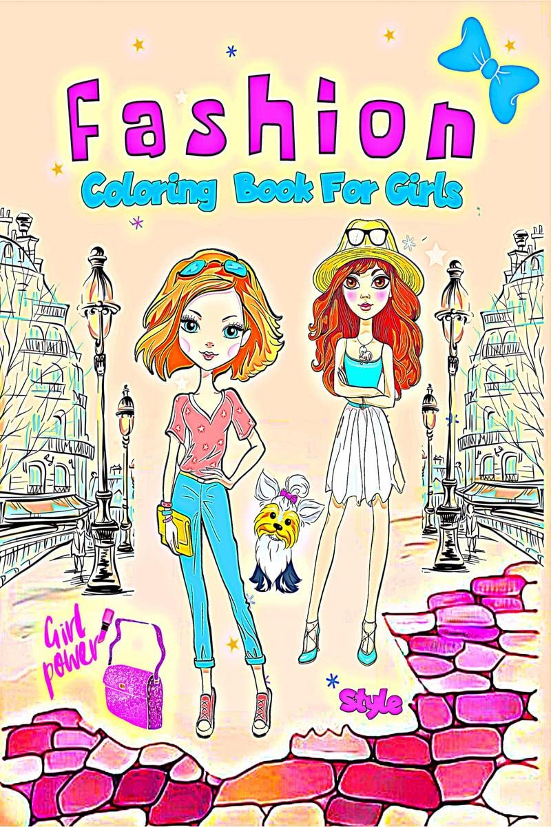 Fashion Coloring Book For Girls : Fun and Stylish Fashion and Beauty Coloring Pages for Girls, Kids Ages 8-12 With Gorgeous Fashion Style | Fabulous Fashion Style Coloring Book For Teenagers!