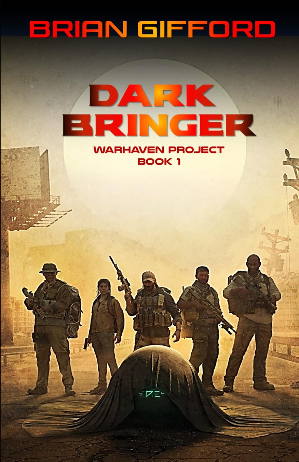 Dark Bringer: Warhaven Project Book One