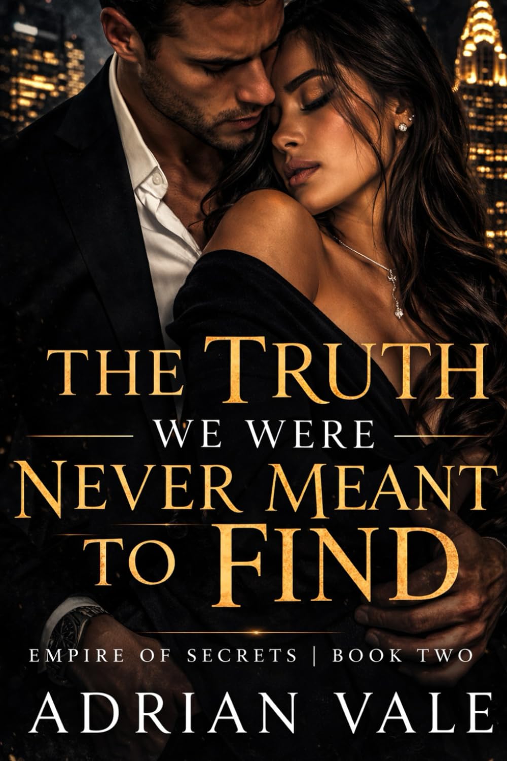 The Truth We Were Never Meant to Find: 2 (Empire of Secrets)