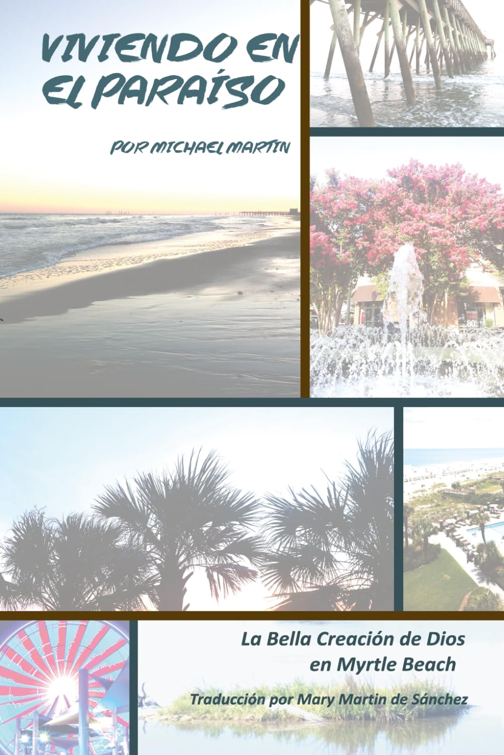 Viviendo en el Paraíso: La Bella Creación de Dios en Myrtle Beach