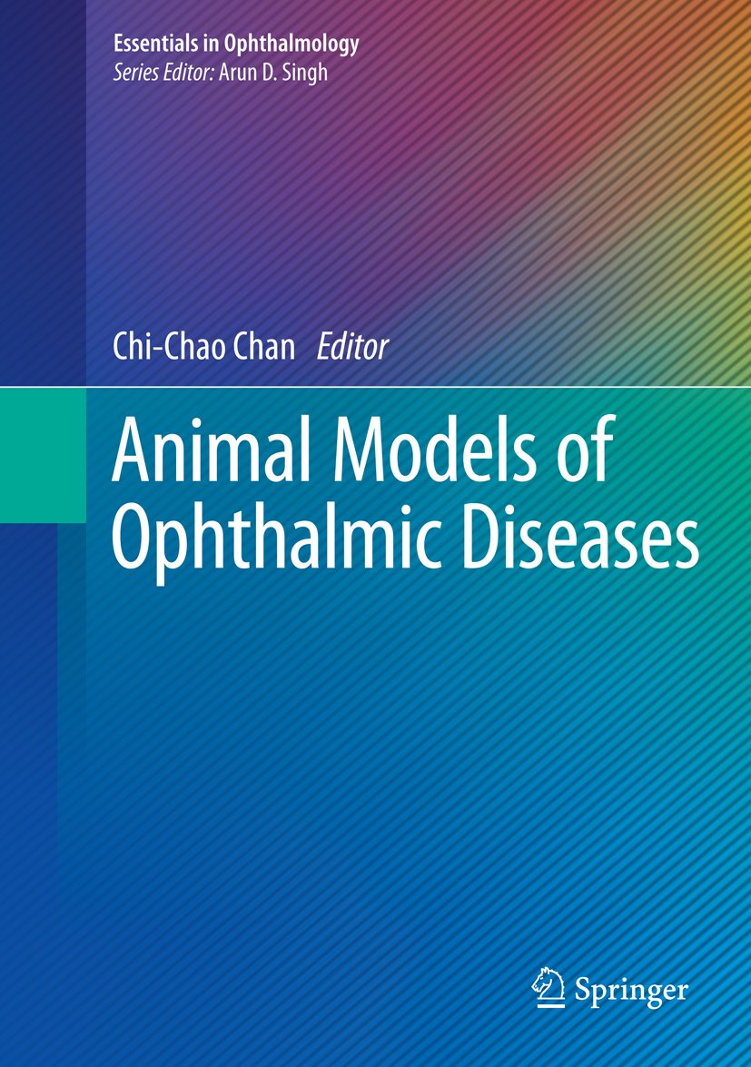 Animal Models of Ophthalmic Diseases (Essentials in Ophthalmology)