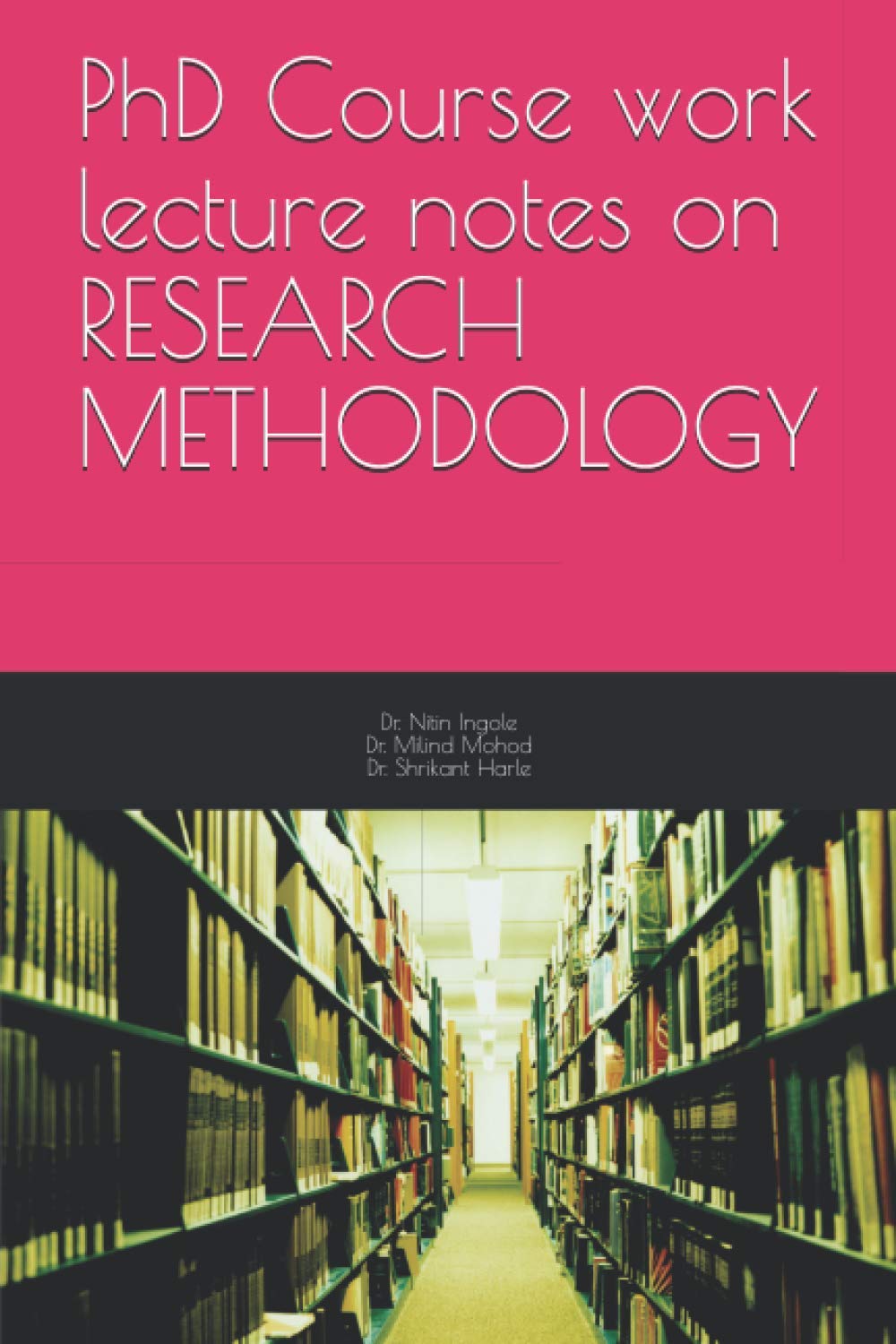 PhD Course work lecture notes on RESEARCH METHODOLOGY