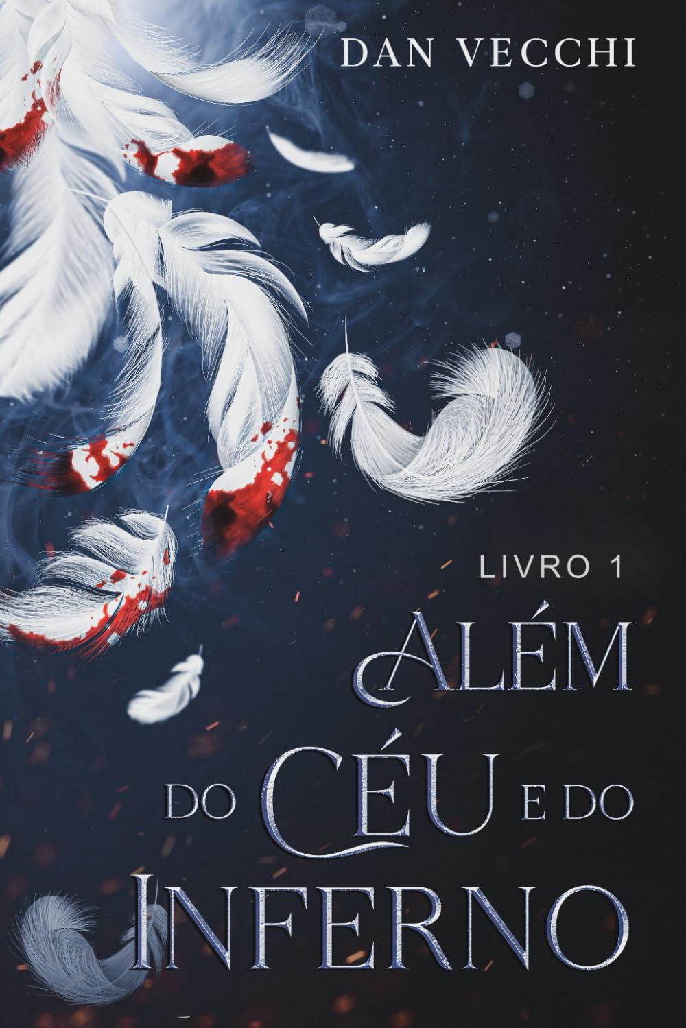 Além do Céu e do Inferno: 1