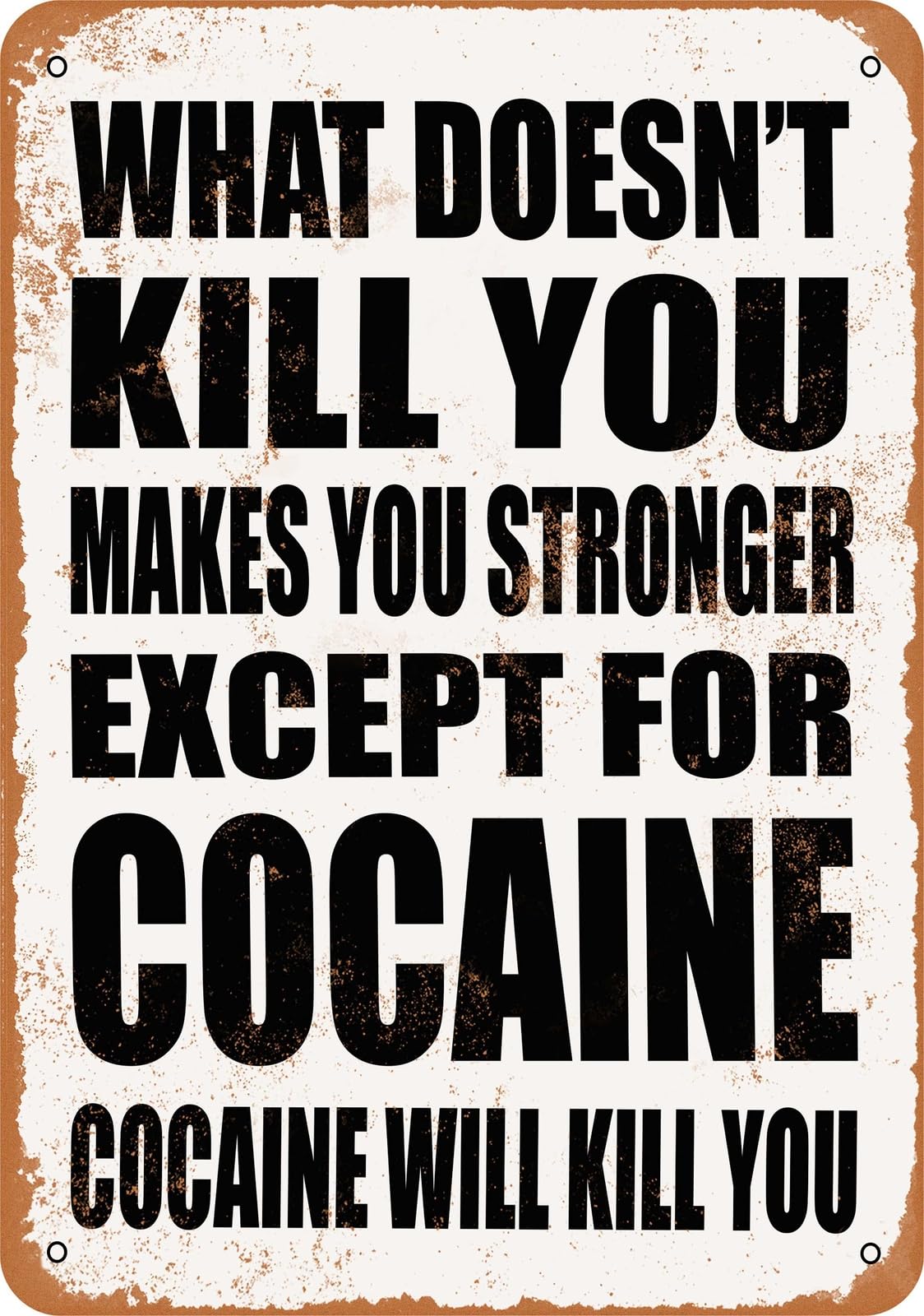 Metal Sign - COCAINE Will Kill You - Vintage Look home decor