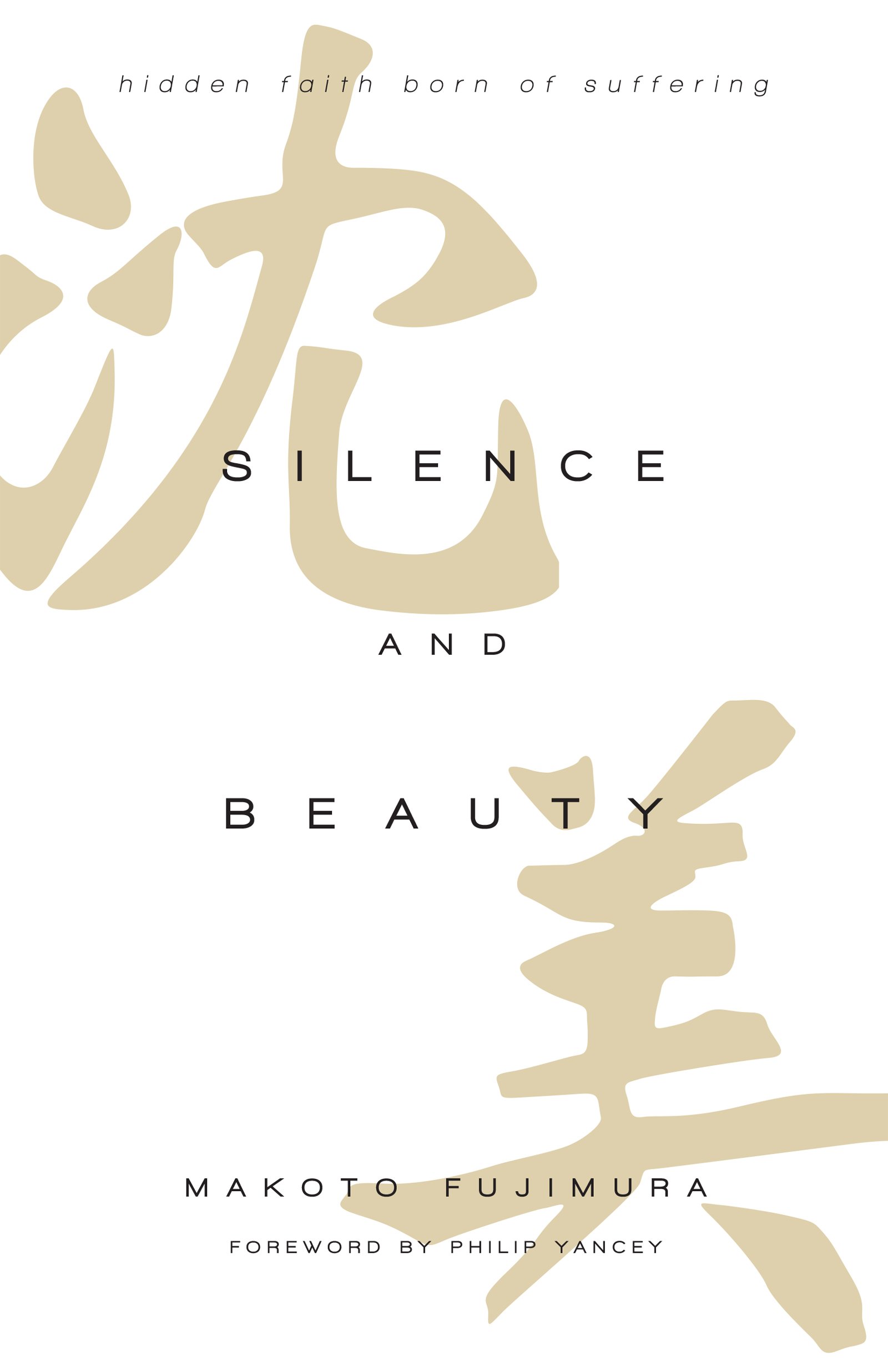 Silence and Beauty Intl Ed: Hidden Faith Born of Suffering