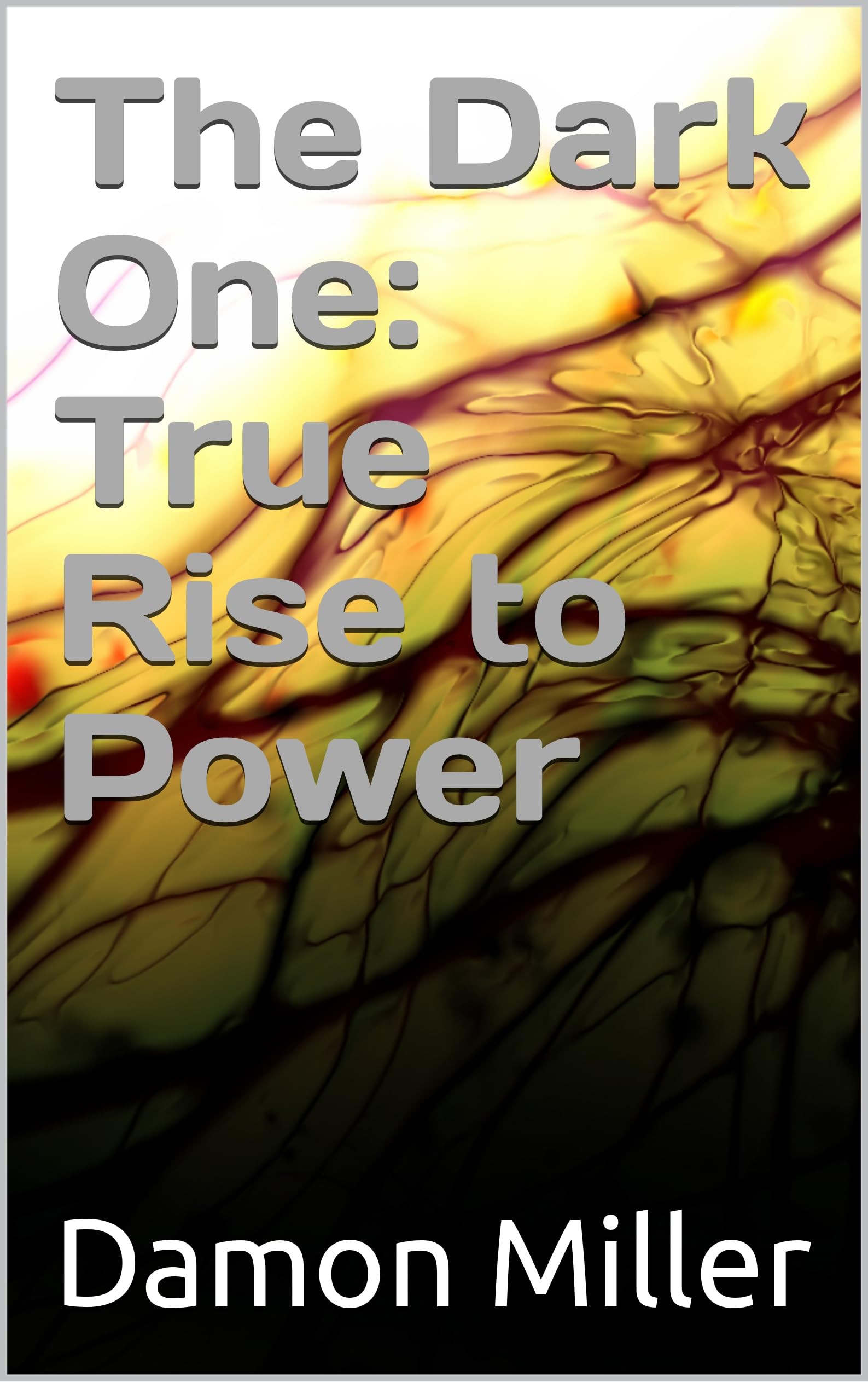 The Dark One: True Rise to Power
