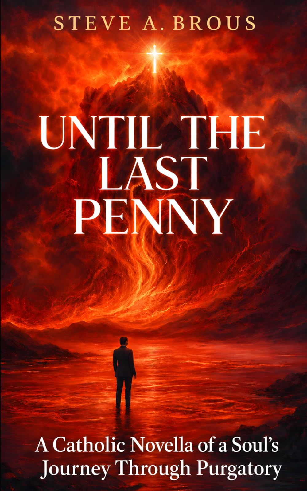 Until the Last Penny: A Catholic Novella of a Soul's Journey Through Purgatory