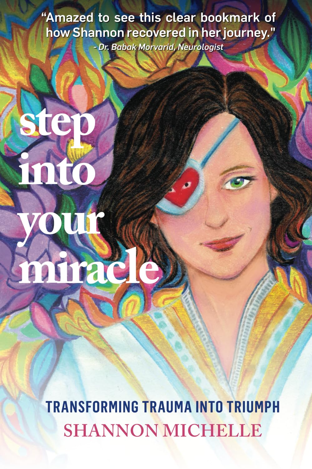 Step Into Your Miracle: Transforming Trauma into Triumph