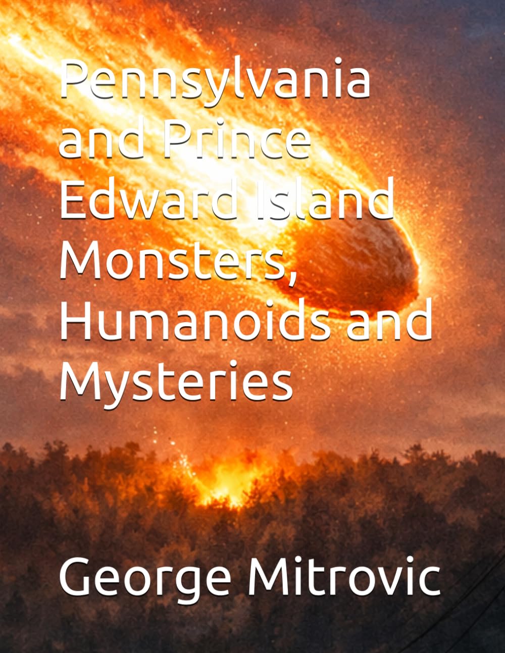 Pennsylvania and Prince Edward Island Monsters, Humanoids and Mysteries