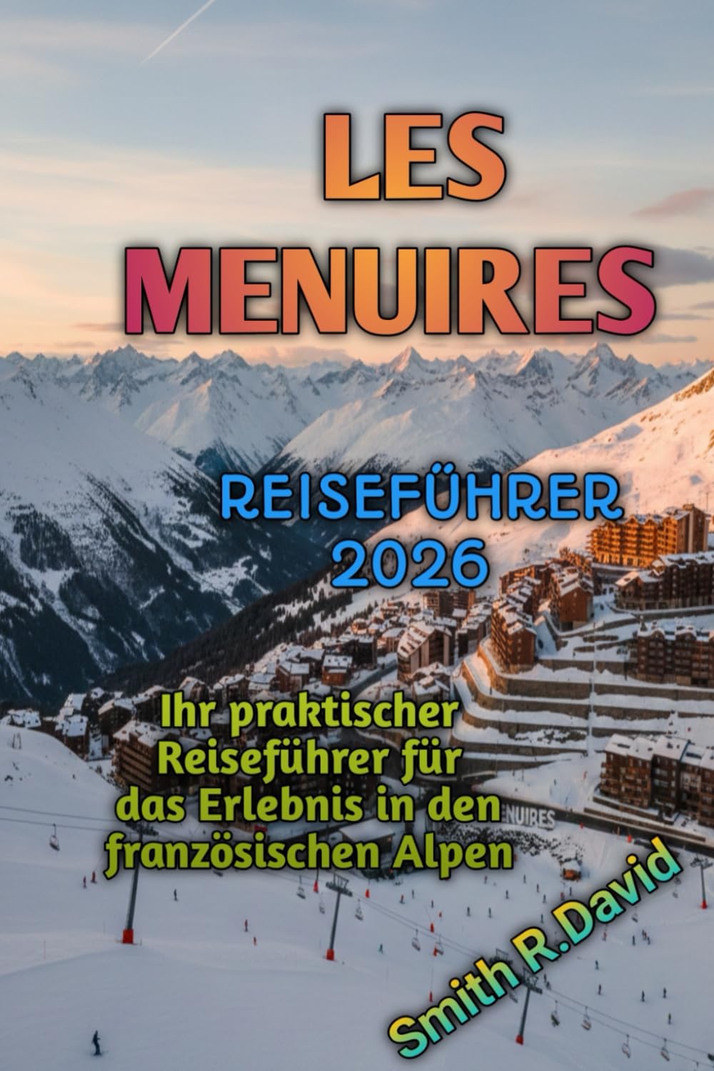 LES MENUIRES REISEFÜHRER 2026