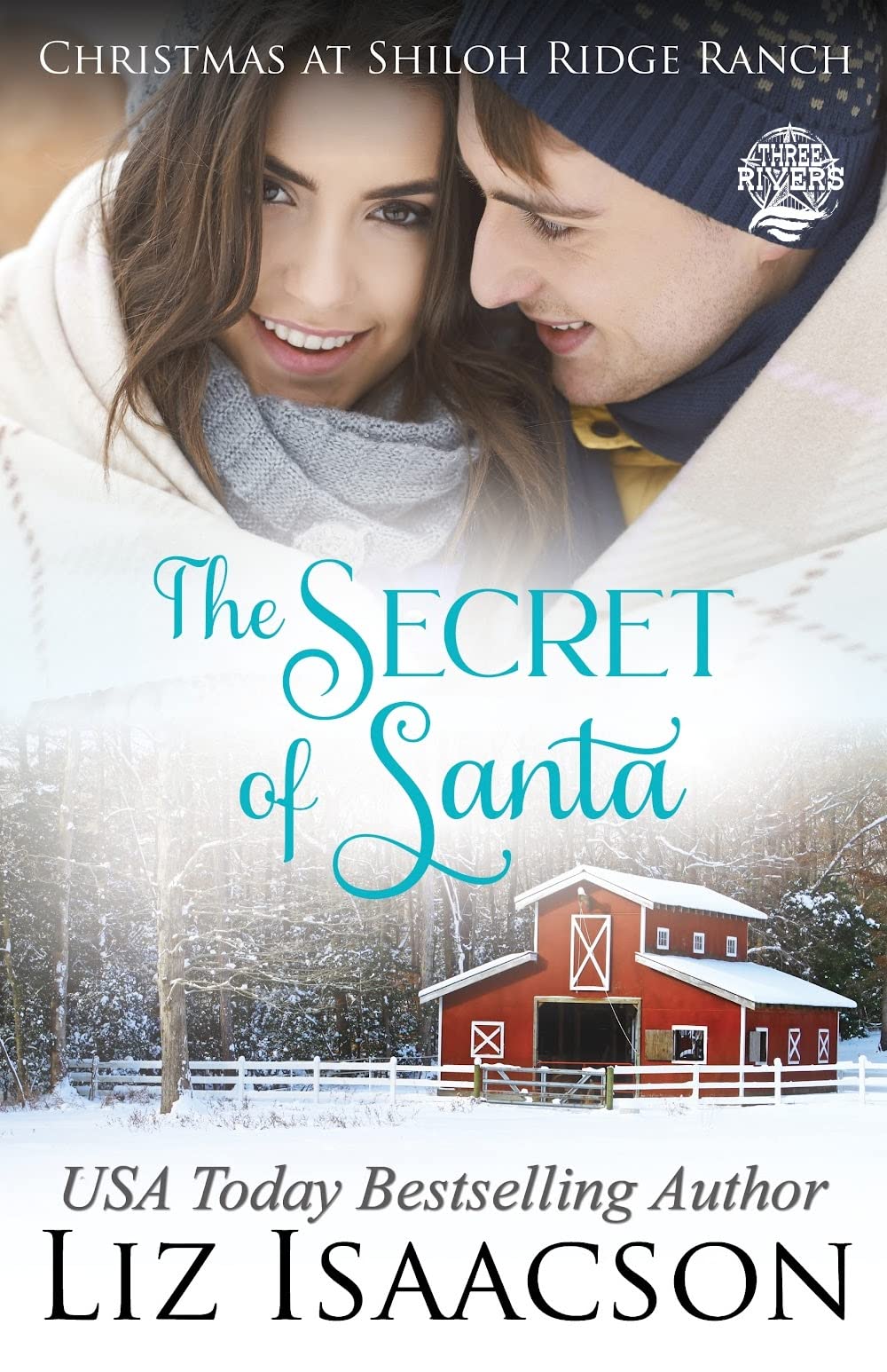 The Secret of Santa: Glover Family Saga & Christian Romance (Shiloh Ridge Ranch in Three Rivers Romance™ Book 4)