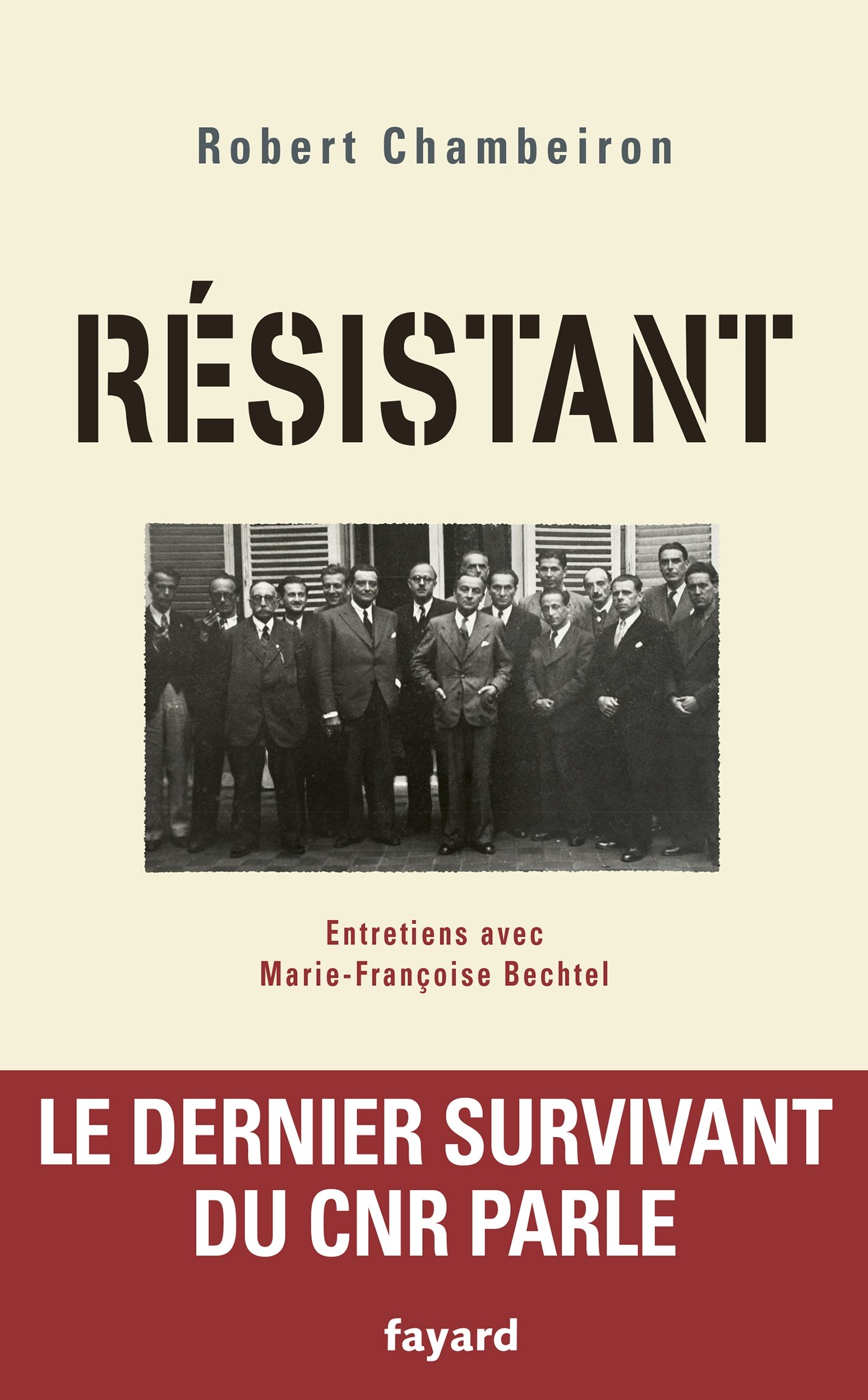 Résistant: Entretiens avec Françoise Bechtel (French Edition)
