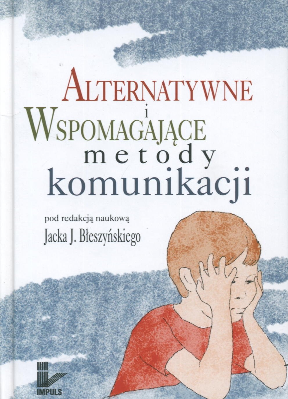 Alternatywne i wspomagające metody komunikacji : Błeszyński, Jacek (red