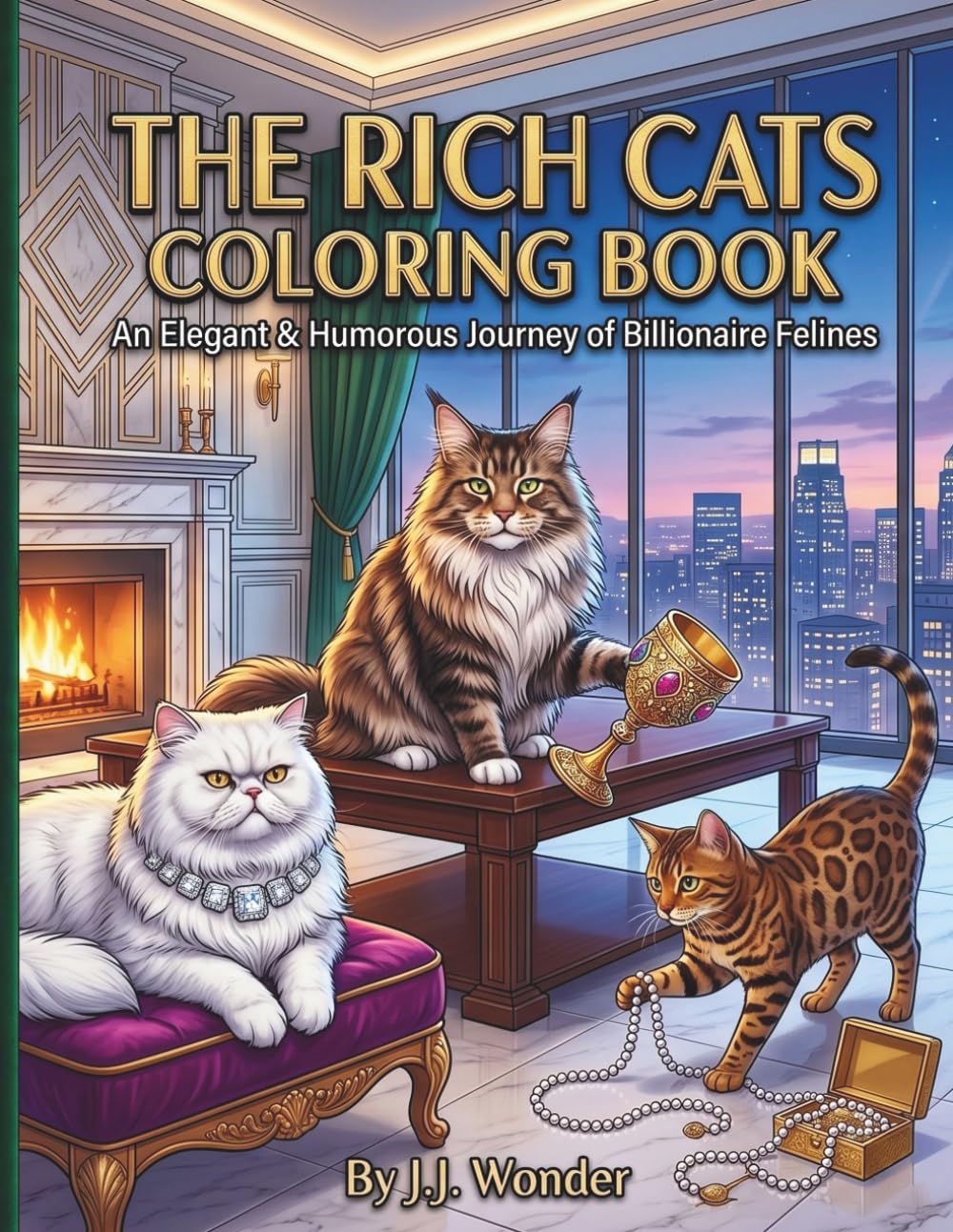 The Rich Cats Coloring Book: A relaxing & funny coloring journey for adults & teens featuring elegant Persians Ragdolls Bengals & Maine Coons showing ... feline attitude (Billionaire Daydream)